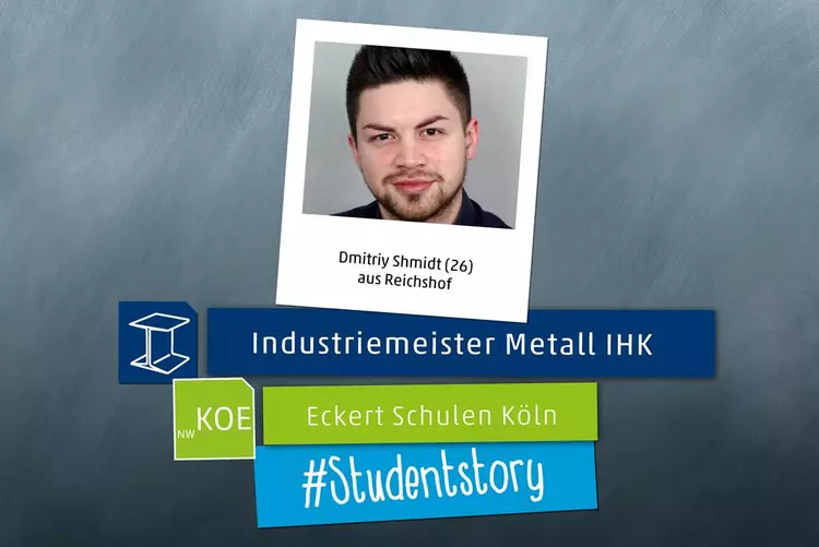 Dmitriy Shmidt erzählt in seiner #StudentStory von seinen Erfahrungen in der Weiterbildung zum Industriemeister Metall IHK bei den Eckert Schulen Köln Dmitriy Shmidt erzählt in seiner #StudentStory von seinen Erfahrungen in der Weiterbildung zum Industriemeister Metall IHK bei den Eckert Schulen Köln