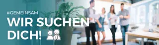 Verschwommenes Team im Büro – Text: „#Gemeinsam – Wir suchen dich!“