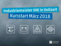 Ein Meister fällt nicht vom Himmel – doch die Eckert Schulen bilden sie aus: Großer Kursstart der geprüften Industriemeister IHK zum 05. März 2018 an insgesamt 17 Standorten.
