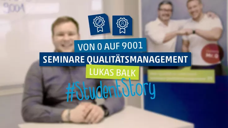 #StudentStory: Qualitätsmanagementseminare - Lukas Balk #StudentStory: Qualitätsmanagementseminare - Lukas Balk