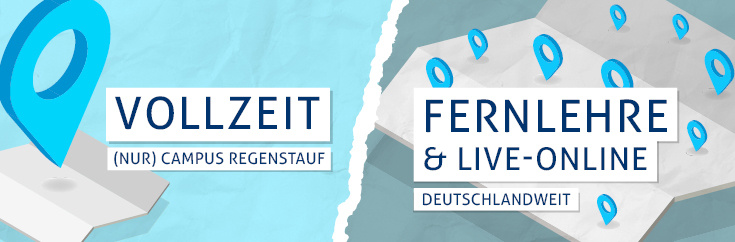 Vollzeit nur am Campus Regenstauf, Fernlehre und Live-Online deutschlandweit