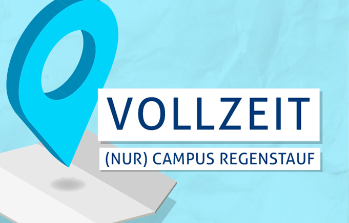 Vollzeit nur am Campus Regenstauf